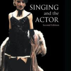 Singing and the Actor Singing and the Actor