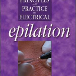Principles and Practice of Electrical Epilation Principles and Practice of Electrical Epilation