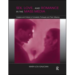 Sex, Love, and Romance in the Mass Media Sex, Love, and Romance in the Mass Media