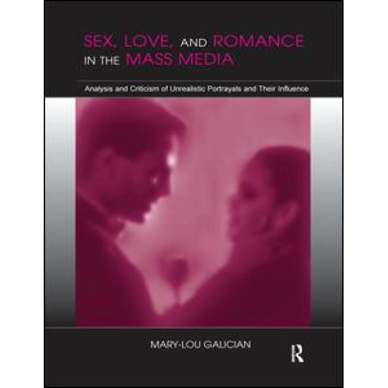 Sex, Love, and Romance in the Mass Media