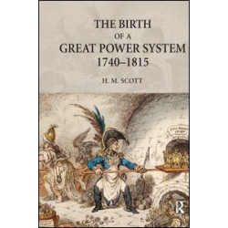 The Birth of a Great Power System, 1740-1815