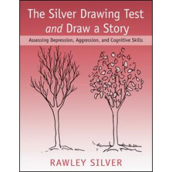 The Silver Drawing Test and Draw a Story The Silver Drawing Test and Draw a Story