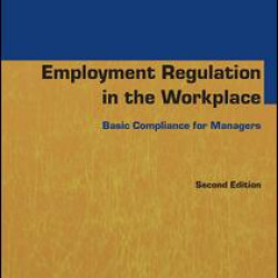 Employment Regulation in the Workplace Employment Regulation in the Workplace