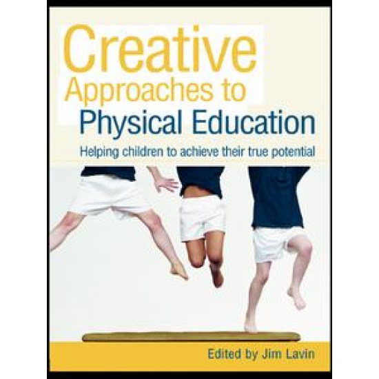 Creative Approaches to Physical Education Creative Approaches to Physical Education