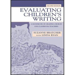 Evaluating Children's Writing Evaluating Children's Writing