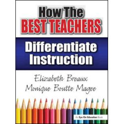How the Best Teachers Differentiate Instruction How the Best Teachers Differentiate Instruction