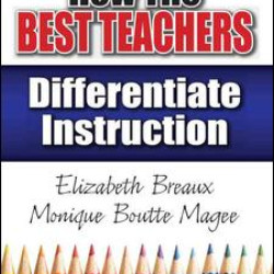 How the Best Teachers Differentiate Instruction How the Best Teachers Differentiate Instruction