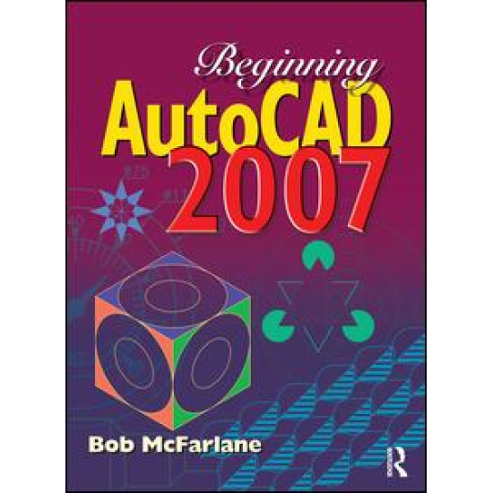 Beginning AutoCAD 2007 Beginning AutoCAD 2007