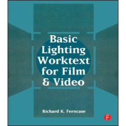 Basic Lighting Worktext for Film and Video