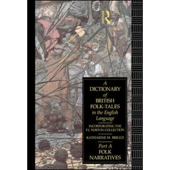 A Dictionary of British Folk-Tales in the English Language A Dictionary of British Folk-Tales in the English Language