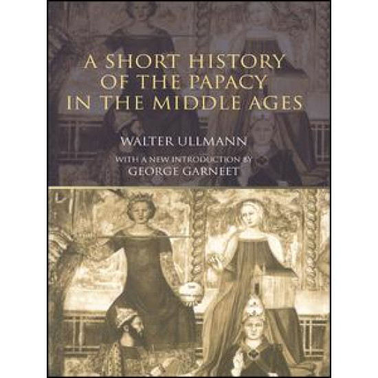 A Short History of the Papacy in the Middle Ages A Short History of the Papacy in the Middle Ages
