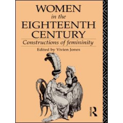 Women in the Eighteenth Century Women in the Eighteenth Century