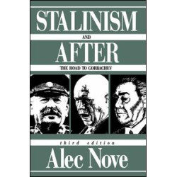 Stalinism and After Stalinism and After