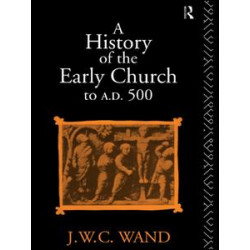 A History of the Early Church to AD 500