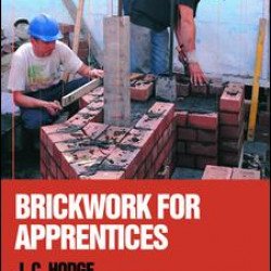 Brickwork for Apprentices, 5th ed Brickwork for Apprentices, 5th ed