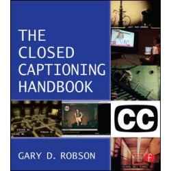Closed Captioning Handbook Closed Captioning Handbook