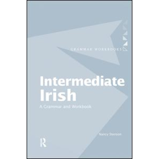 Intermediate Irish: A Grammar and Workbook