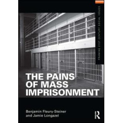 The Pains of Mass Imprisonment The Pains of Mass Imprisonment