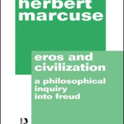 Eros and Civilization Eros and Civilization