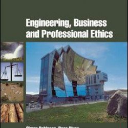 Engineering, Business & Professional Ethics Engineering, Business & Professional Ethics