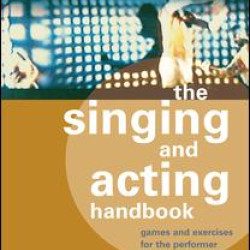 The Singing and Acting Handbook