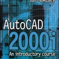 AutoCAD 2000i: An Introductory Course AutoCAD 2000i: An Introductory Course