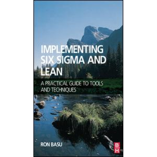 Implementing Six Sigma and Lean Implementing Six Sigma and Lean