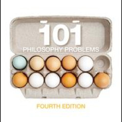 101 Philosophy Problems 101 Philosophy Problems