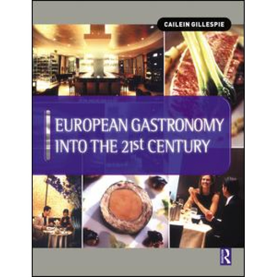European Gastronomy into the 21st Century European Gastronomy into the 21st Century