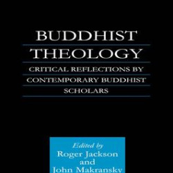 Buddhist Theology Buddhist Theology