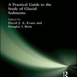 A Practical Guide to the Study of Glacial Sediments
