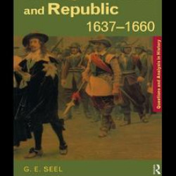 The English Wars and Republic, 1637-1660 The English Wars and Republic, 1637-1660