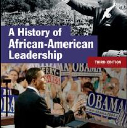 A History of African-American Leadership A History of African-American Leadership