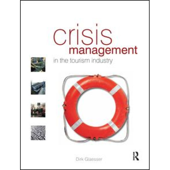 Crisis Management in the Tourism Industry Crisis Management in the Tourism Industry
