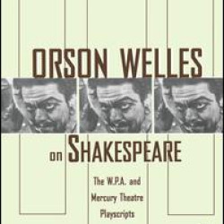 Orson Welles on Shakespeare Orson Welles on Shakespeare