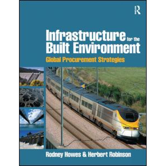 Infrastructure for the Built Environment: Global Procurement Strategies Infrastructure for the Built Environment: Global Procurement Strategies