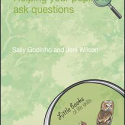 Helping Your Pupils to Ask Questions Helping Your Pupils to Ask Questions