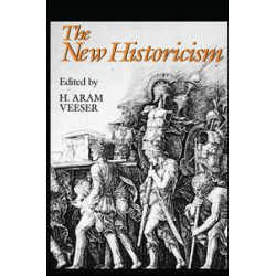 The New Historicism The New Historicism