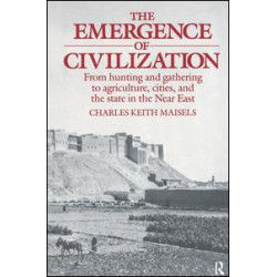 The Emergence of Civilization The Emergence of Civilization