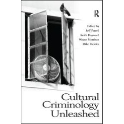 Cultural Criminology Unleashed