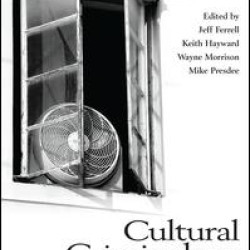 Cultural Criminology Unleashed Cultural Criminology Unleashed