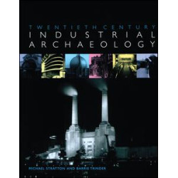 Twentieth Century Industrial Archaeology