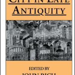The City in Late Antiquity The City in Late Antiquity