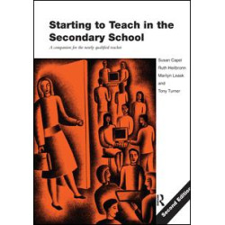 Starting to Teach in the Secondary School Starting to Teach in the Secondary School