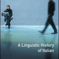 Linguistic History of Italian, A Linguistic History of Italian, A