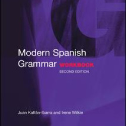 Modern Spanish Grammar Workbook Modern Spanish Grammar Workbook