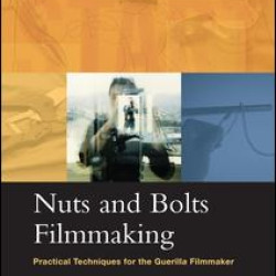 Nuts and Bolts Filmmaking Nuts and Bolts Filmmaking