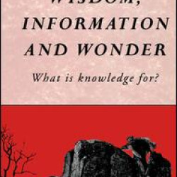 Wisdom, Information and Wonder Wisdom, Information and Wonder