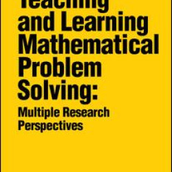 Teaching and Learning Mathematical Problem Solving
