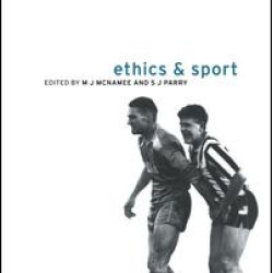 Ethics and Sport Ethics and Sport